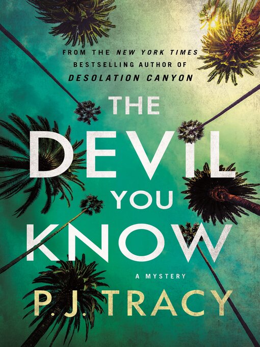 Title details for The Devil You Know by P. J. Tracy - Available